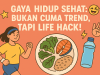 Gaya Hidup Sehat: Bukan Cuma Trend, Tapi Life Hack! Gaya Hidup Sehat Bukan Cuma Trend, Tapi Life Hack!