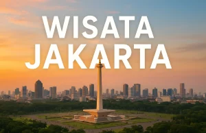 Wisata Jakarta: Menyelami Pesona Ibukota yang Tak Pernah Tidur Wisata Jakarta Menyelami Pesona Ibukota yang Tak Pernah Tidur